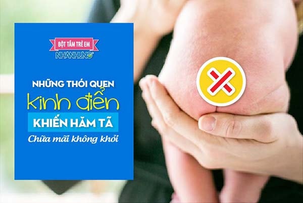 Điểm danh những thói quen kinh điển khiến hăm tã mãi không khỏi