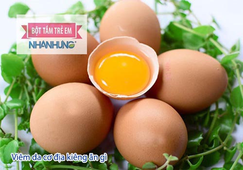Trứng gà tuy bổ dưỡng nhưng không tốt cho trẻ viêm da cơ địa