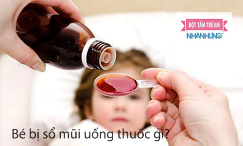 Bé bị sổ mũi uống thuốc gì?