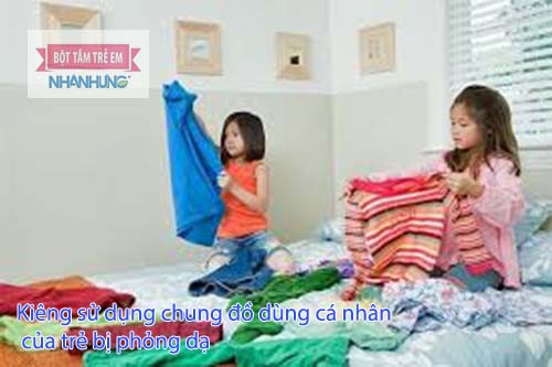 Kiêng sử dụng chung đồ dùng cá nhân